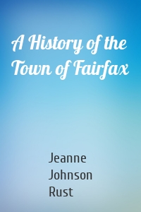 A History of the Town of Fairfax