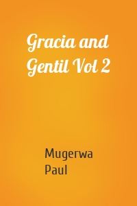 Gracia and Gentil Vol 2