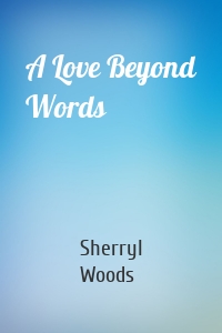 A Love Beyond Words