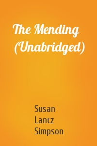 The Mending (Unabridged)