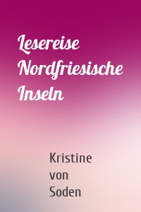 Lesereise Nordfriesische Inseln