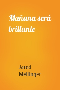 Mañana será brillante