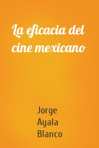 La eficacia del cine mexicano