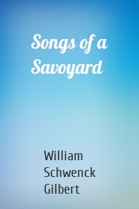 Songs of a Savoyard