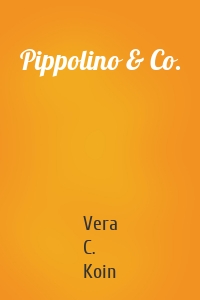 Pippolino & Co.