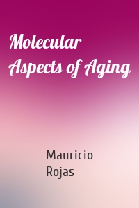 Molecular Aspects of Aging