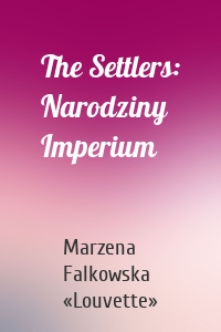 The Settlers: Narodziny Imperium