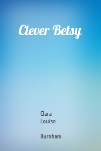 Clever Betsy