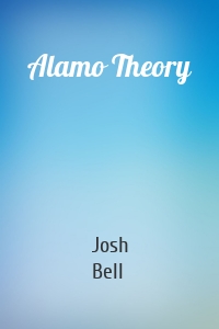 Alamo Theory