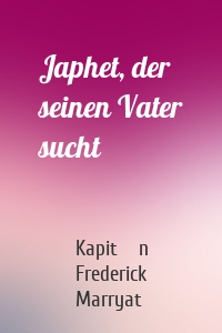 Japhet, der seinen Vater sucht