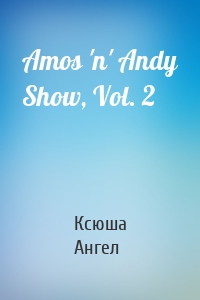 Amos 'n' Andy Show, Vol. 2