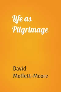 Life as Pilgrimage