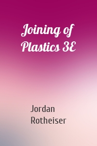 Joining of Plastics 3E