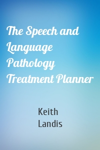 The Speech and Language Pathology Treatment Planner