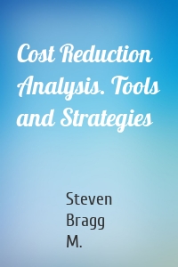 Cost Reduction Analysis. Tools and Strategies