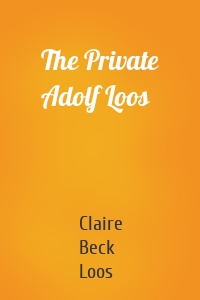 The Private Adolf Loos