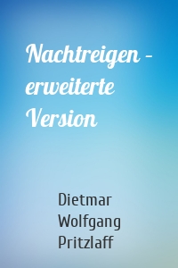 Nachtreigen – erweiterte Version