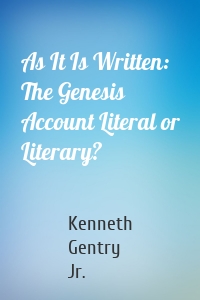 As It Is Written: The Genesis Account Literal or Literary?