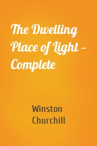 The Dwelling Place of Light — Complete