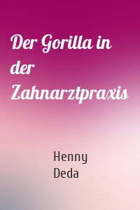 Der Gorilla in der Zahnarztpraxis