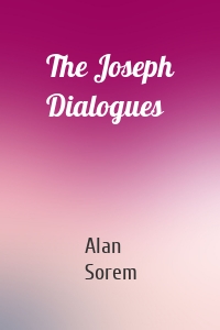 The Joseph Dialogues