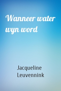 Wanneer water wyn word