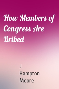 How Members of Congress Are Bribed