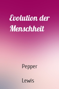 Evolution der Menschheit