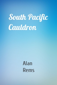 South Pacific Cauldron