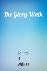 The Glory Walk