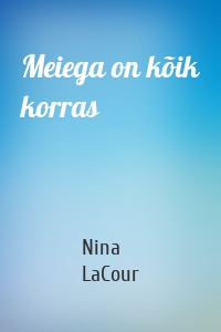 Meiega on kõik korras