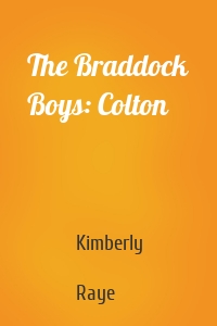 The Braddock Boys: Colton