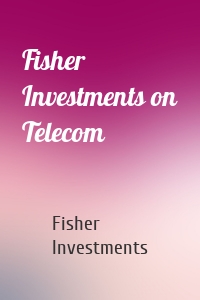 Fisher Investments on Telecom