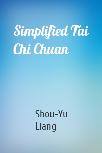 Simplified Tai Chi Chuan