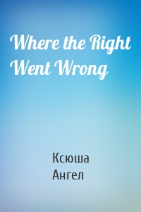 Where the Right Went Wrong