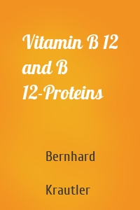 Vitamin B 12 and B 12-Proteins