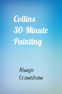 Collins 30-Minute Painting
