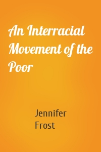 An Interracial Movement of the Poor