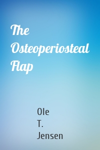 The Osteoperiosteal Flap