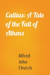 Callias: A Tale of the Fall of Athens
