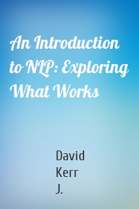 An Introduction to NLP: Exploring What Works