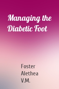 Managing the Diabetic Foot