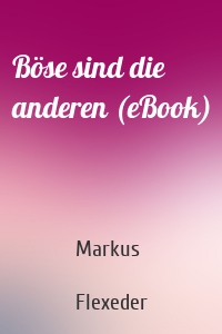 Böse sind die anderen (eBook)