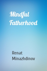 Mindful Fatherhood