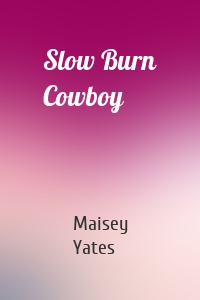 Slow Burn Cowboy