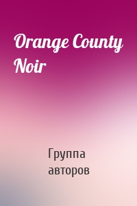 Orange County Noir