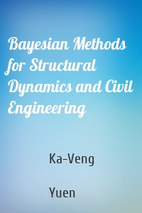 Bayesian Methods for Structural Dynamics and Civil Engineering