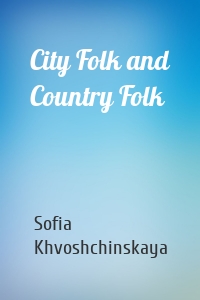 City Folk and Country Folk