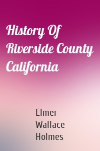 History Of Riverside County California