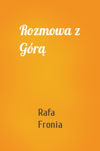 Rozmowa z Górą
